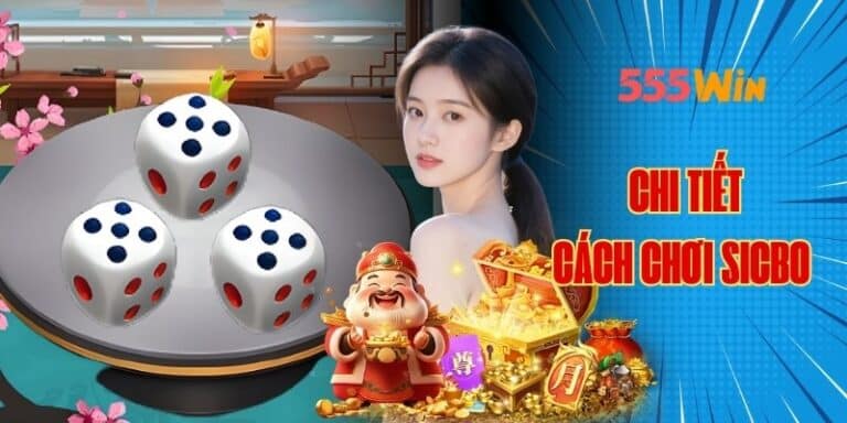 Tìm hiểu chi tiết cách chơi sicbo