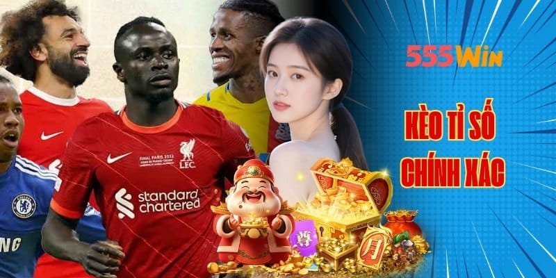 Kèo tỉ số chính xác