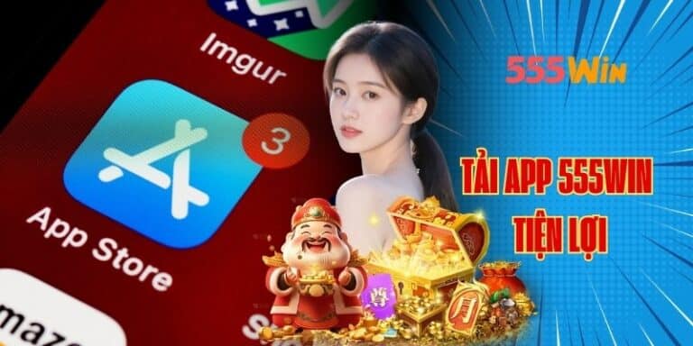 Hướng dẫn tải app 555win