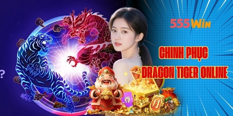 Tổng hợp chinh phục rồng hổ