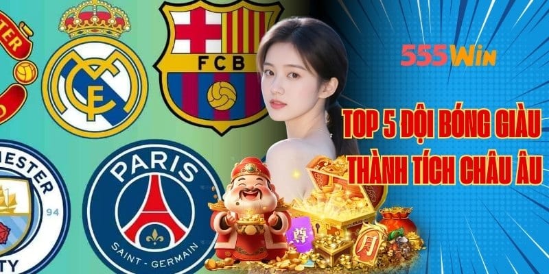 Top đội bóng giàu thành tích